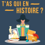T'as qui en Histoire ? vignette