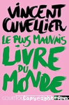 Le plus mauvais livre du monde vignette