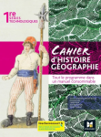 Cahier d'histoire Géographie 1ère séries technologiques