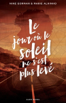 Le jour où le soleil ne s'est plus levé vignette