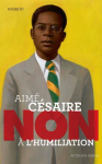 Aimé Césaire : "Non à l'humiliation" vignette
