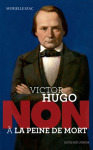 Victor Hugo, non à la peine de mort vignette