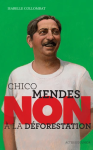 Chico Mendes : "Non à la déforestation" vignette