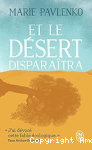 Et le désert disparaîtra vignette