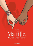 Ma fille, mon enfant vignette